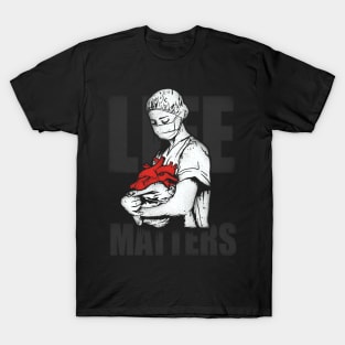 Life Matters T-Shirt